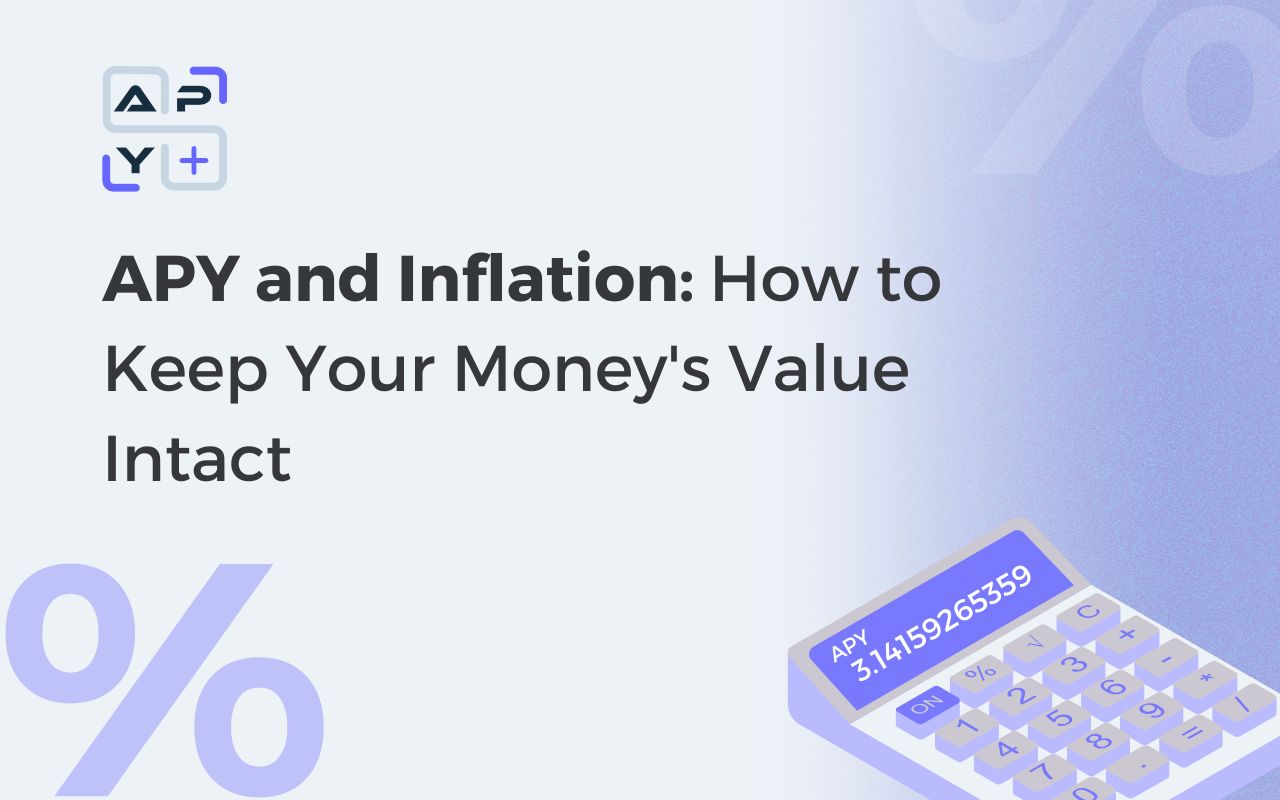 APY and Inflation How to Keep Your Money's Value Intact